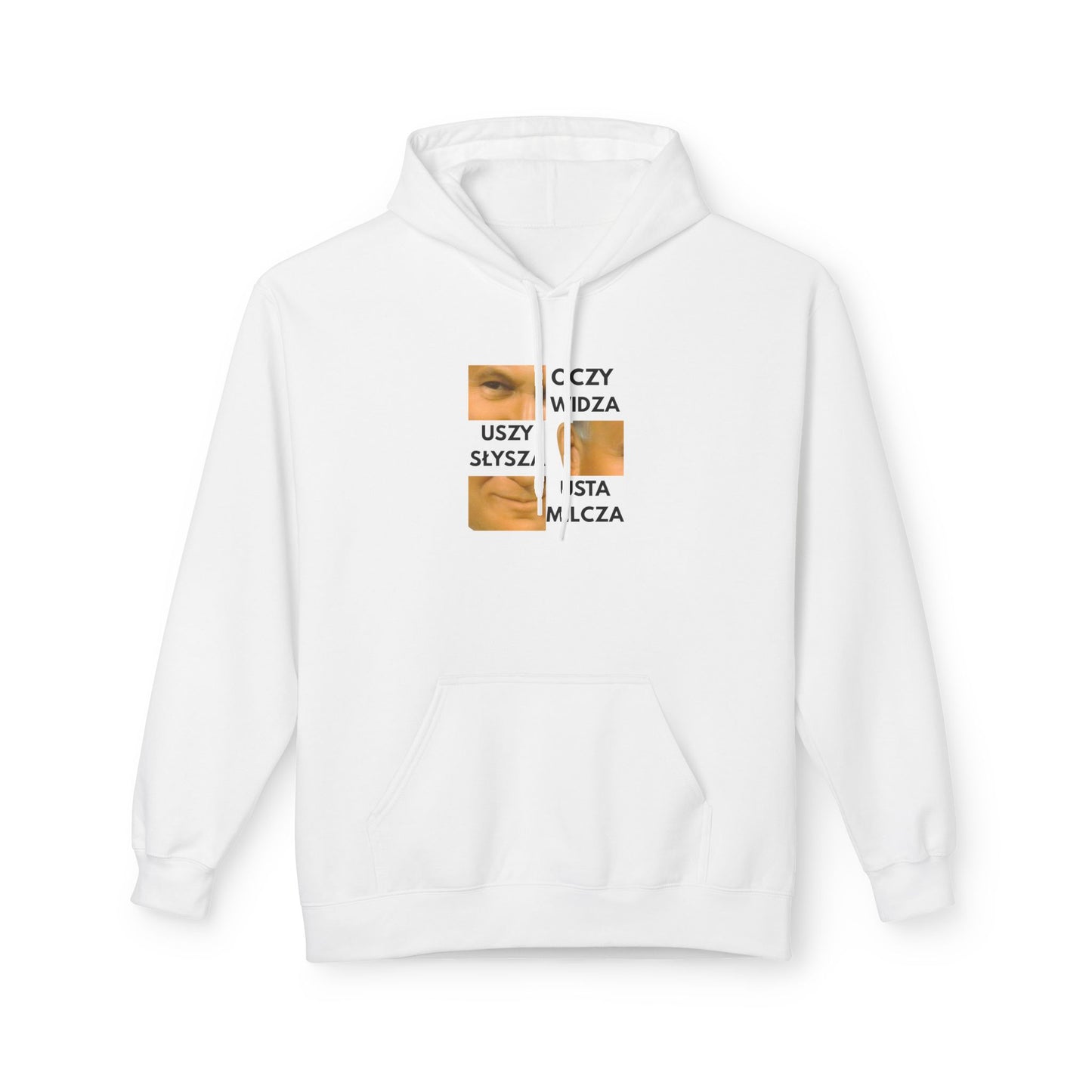 Oczy widzą, Uszy słyszą, Usta milczą Hoodie