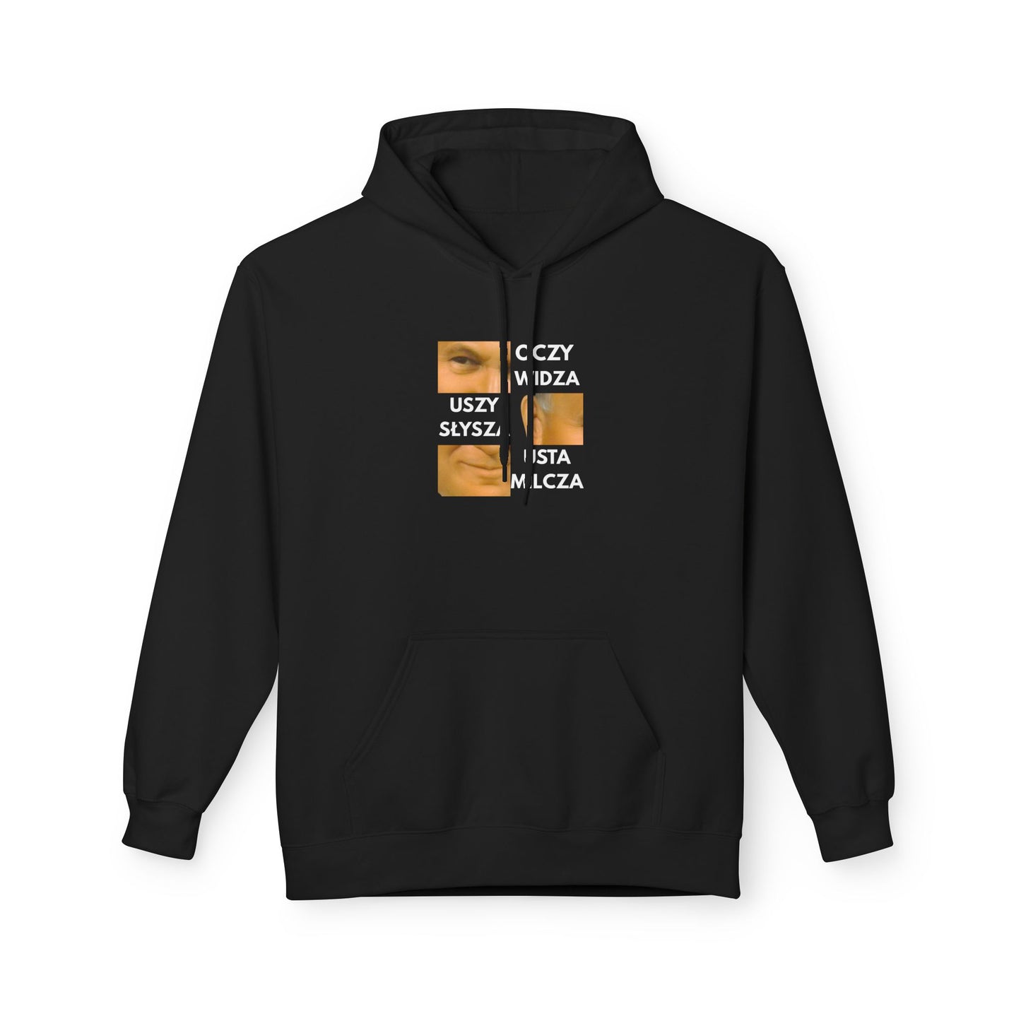 Oczy widzą, Uszy słyszą, Usta milczą Hoodie
